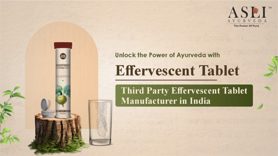Third Party Effervescent Tablet Manufacturer India