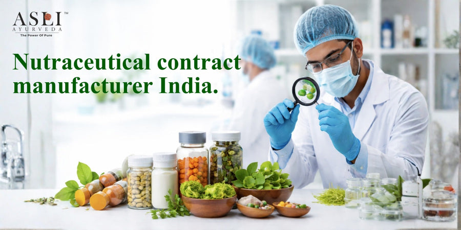 Nutraceutical Contract Manufacturer India - ASLI AYURVEDA