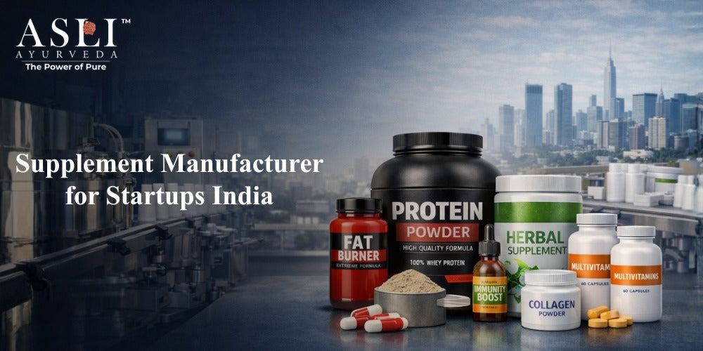 Supplement Manufacturer for Startups India - ASLI AYURVEDA